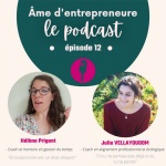Podcast Âme d'entrepreneure L'Esprit Graine 2022
